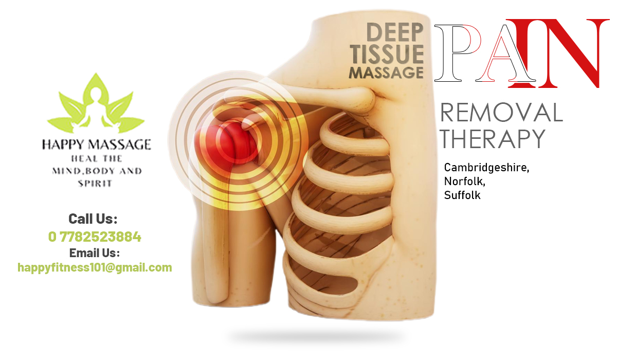 Deep tissue massage pain removal therapy Cambridgeshire, Norfolk, Suffolk